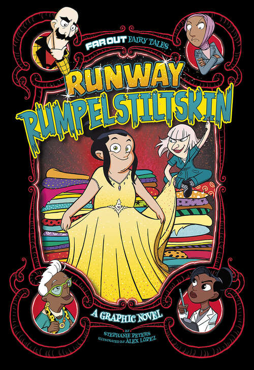 Runway Rumpelstiltskin: A Graphic Novel (Far Out Fairy Tales Ser.)