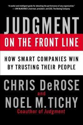 Book cover of Judgment on the Front Line: How Smart Companies Win by Trusting Their People