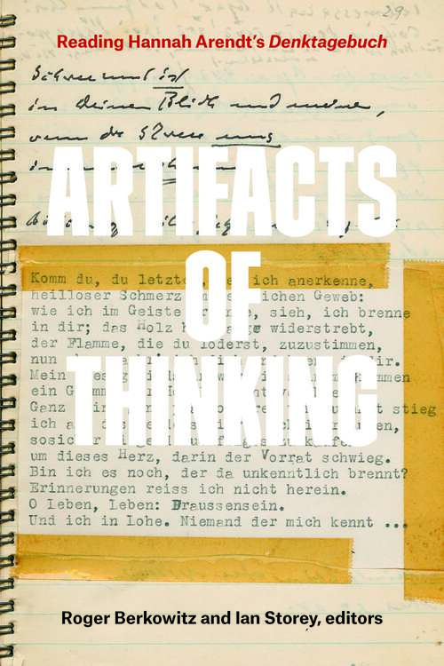 Book cover of Artifacts of Thinking: Reading Hannah Arendt's Denktagebuch