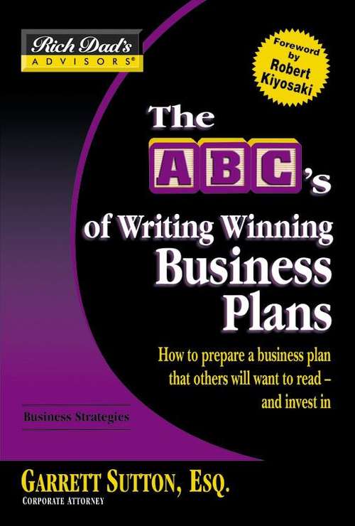 Book cover of The ABC's of Writing Winning Business Plans: How to prepare a business plan that others will want to read--and invest in