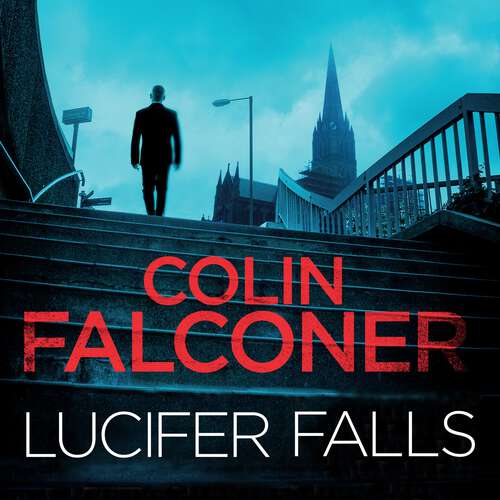 Book cover of Lucifer Falls: The gripping authentic London crime thriller from the bestselling author (Charlie George #1)