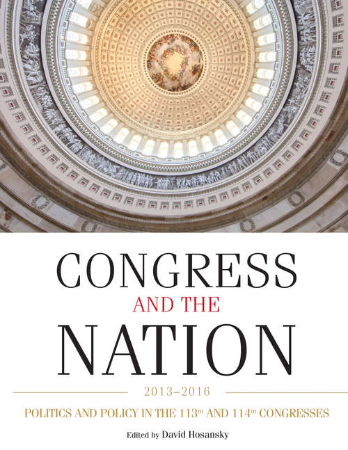 Book cover of Congress and the Nation 2013-2016, Volume XIV: Politics and Policy in the 113th and 114th Congresses