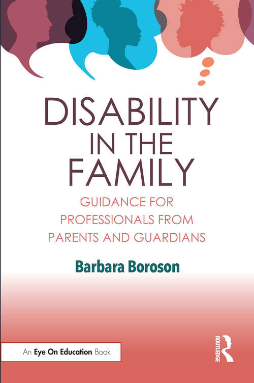 Book cover of Disability in the Family: Guidance for Professionals from Parents and Guardians