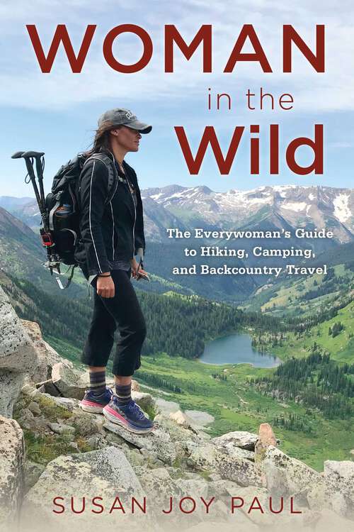 Book cover of Woman in the Wild: The Everywoman's Guide to Hiking, Camping, and Backcountry Travel (1st Edition)