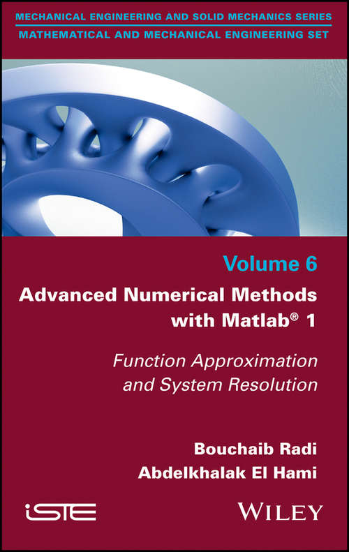Advanced Numerical Methods with Matlab 1: Function Approximation and System Resolution