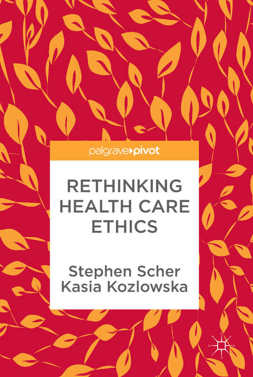 Book cover of Rethinking Health Care Ethics