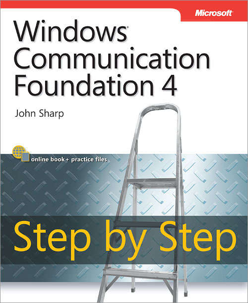 Windows® Communication Foundation 4 Step by Step