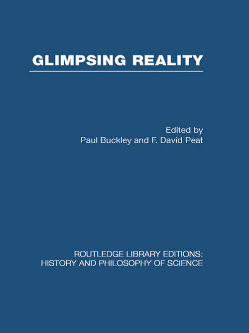 Book cover of Glimpsing Reality: Ideas in Physics and the Link to Biology (2) (Routledge Library Editions: History & Philosophy of Science)