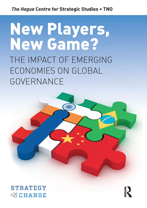 Book cover of New Players, New Game?: The Impact of Emerging Economies on Global Governance (1) (Strategy & Change - HCSS)