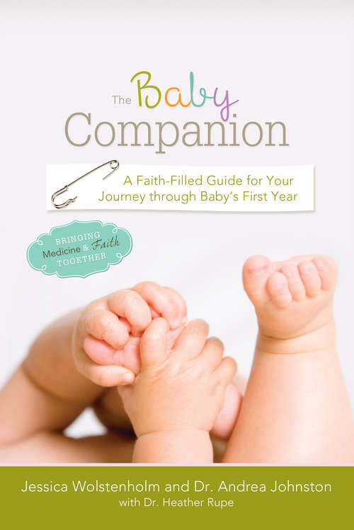 Book cover of The Baby Companion: A Faith-Filled Guide for Your Journey through Baby's First Year