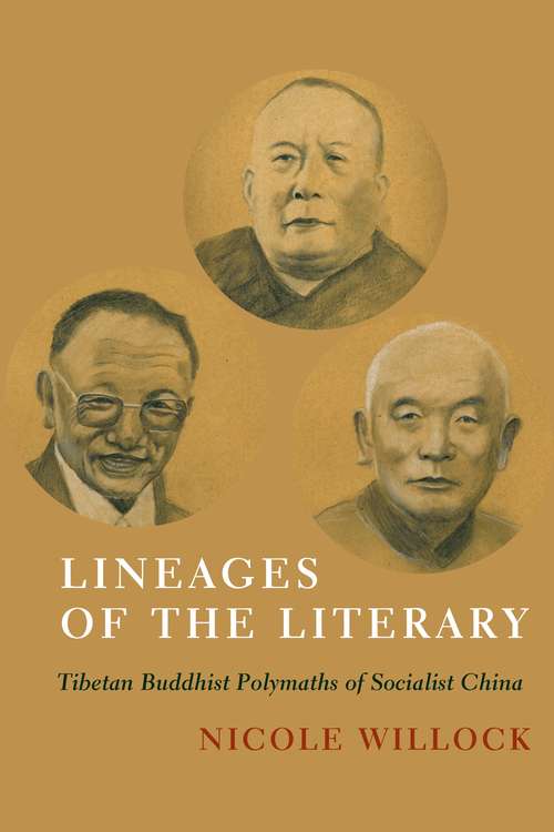 Book cover of Lineages of the Literary: Tibetan Buddhist Polymaths of Socialist China