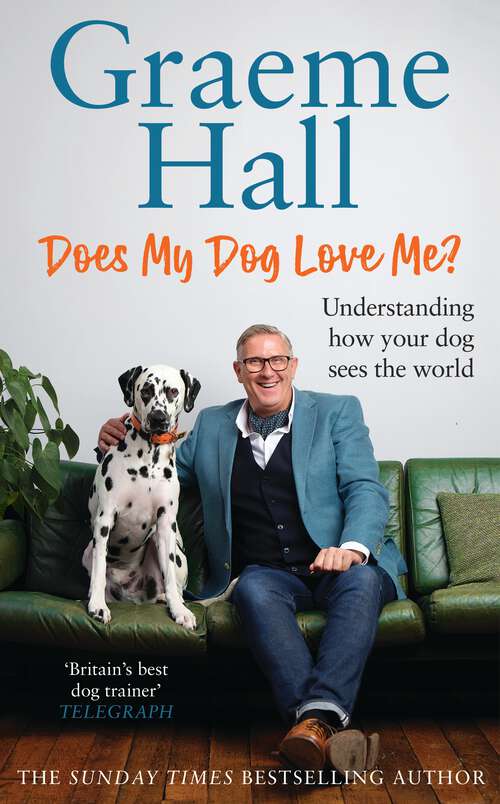 Book cover of Does My Dog Love Me?: Understanding how your dog sees the world