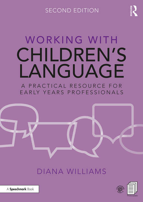 Working with Children’s Language: A Practical Resource for Early Years Professionals (Working With)