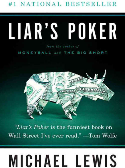 Liar's Poker: Rising Through The Wreckage On Wall Street (Hodder Great Reads Ser. #10)