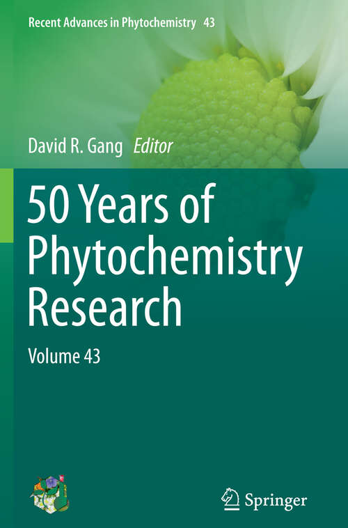 Book cover of 50 Years of Phytochemistry Research: Volume 43 (Recent Advances in Phytochemistry #43)