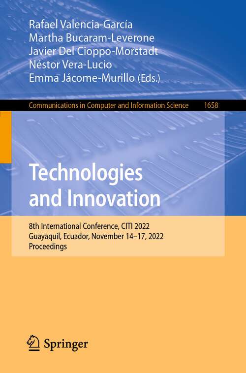 Technologies and Innovation: 8th International Conference, CITI 2022, Guayaquil, Ecuador, November 14–17, 2022, Proceedings (Communications in Computer and Information Science #1658)