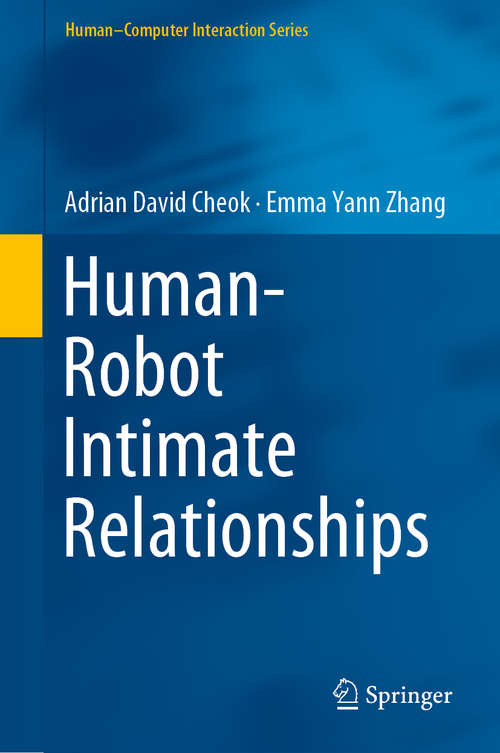 Human–Robot Intimate Relationships (Human–Computer Interaction Series)