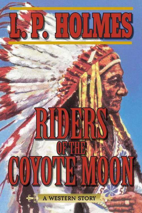 Book cover of Riders of the Coyote Moon: A Western Story