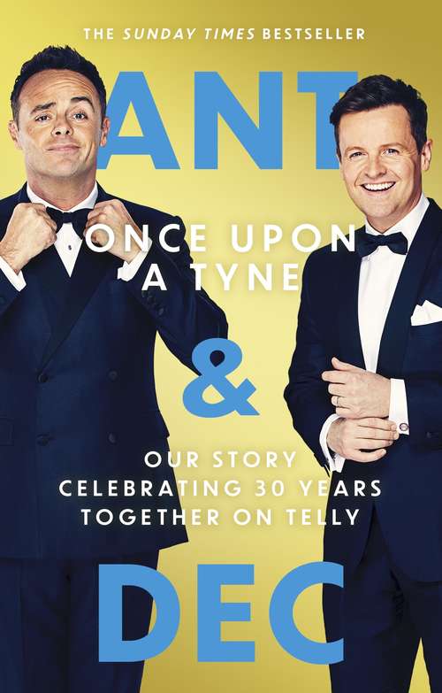 Book cover of Once Upon A Tyne: Our story celebrating 30 years together on telly