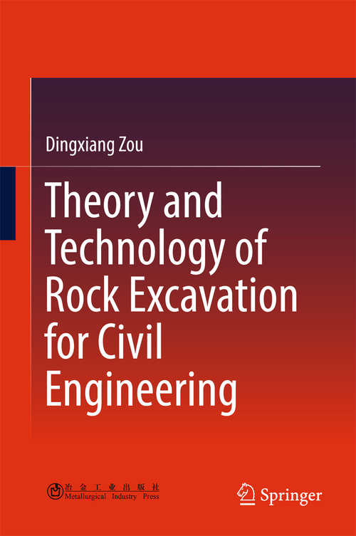 Theory and Technology of Rock Excavation for Civil Engineering