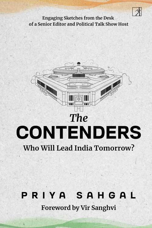 Book cover of The Contenders: Who Will Lead India Tomorrow?