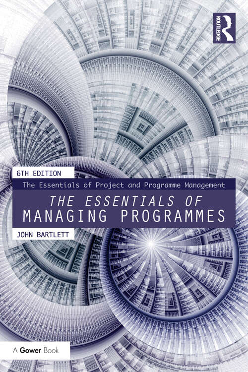 The Essentials of Managing Programmes (The Essentials of Project and Programme Management)