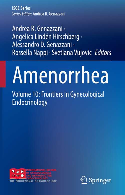 Book cover of Amenorrhea: Volume 10: Frontiers in Gynecological Endocrinology (1st ed. 2023) (ISGE Series)