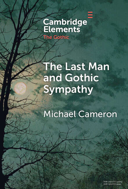 Book cover of The Last Man and Gothic Sympathy (Elements in the Gothic)
