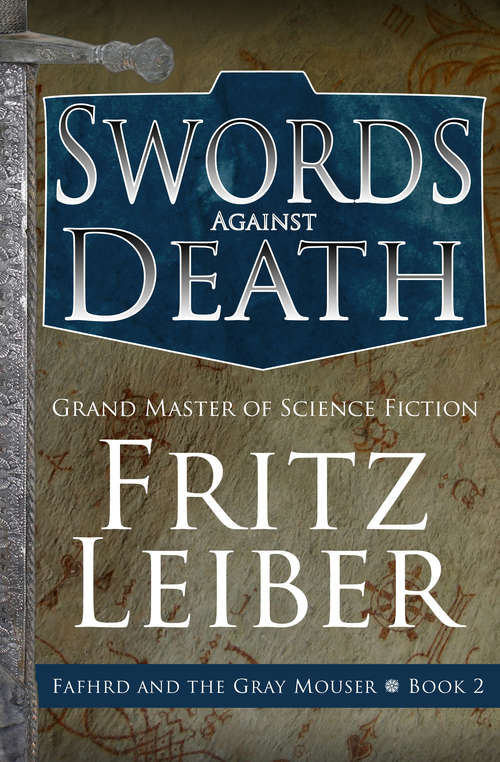Book cover of Swords Against Death (Fafhrd and the Gray Mouser #2)