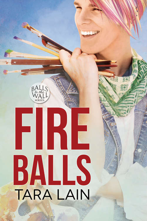 Book cover of Fire Balls (Balls To The Wall Ser. #2)
