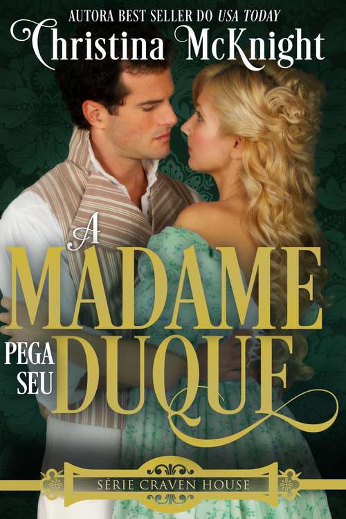 Book cover of A Madame Pega seu Duque (Série Craven House - Volume 3 #3)