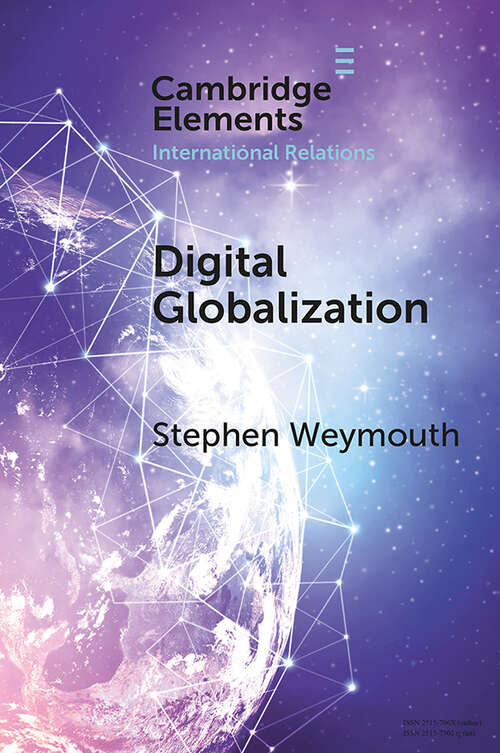 Book cover of Digital Globalization: Politics, Policy, and a Governance Paradox (Elements in International Relations)