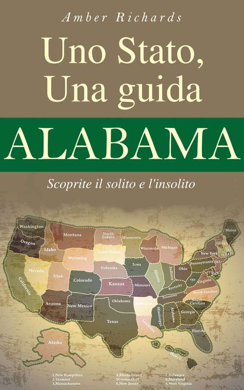 Book cover of Uno Stato, una guida - Alabama Scoprite il solito e l'insolito