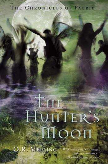 Book cover of The Hunter's Moon (The Chronicles of Faerie Book #1)