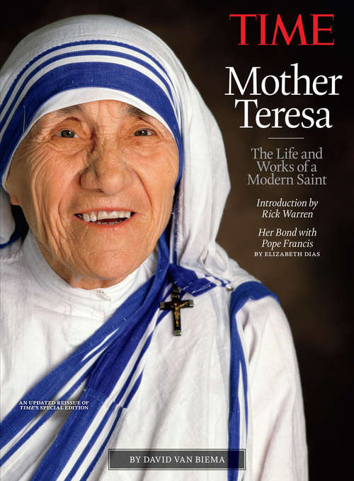 Book cover of TIME Mother Teresa: The Life and Works of a Modern Saint