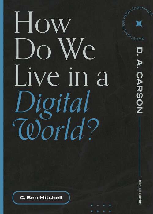 Book cover of How Do We Live in a Digital World? (Questions for Restless Minds)