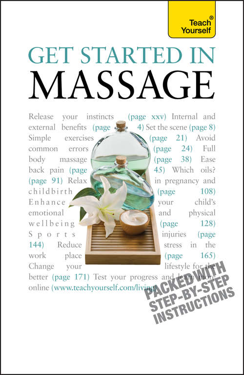 Book cover of Get Started In Massage: Easy techniques to boost relaxation, treat aches and pains and promote closeness