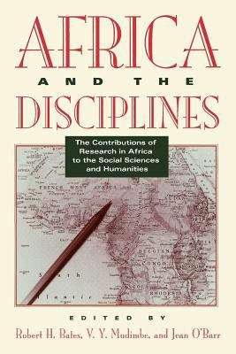 Africa and the Disciplines: The Contributions of Research in Africa to the Social Sciences And Humanities