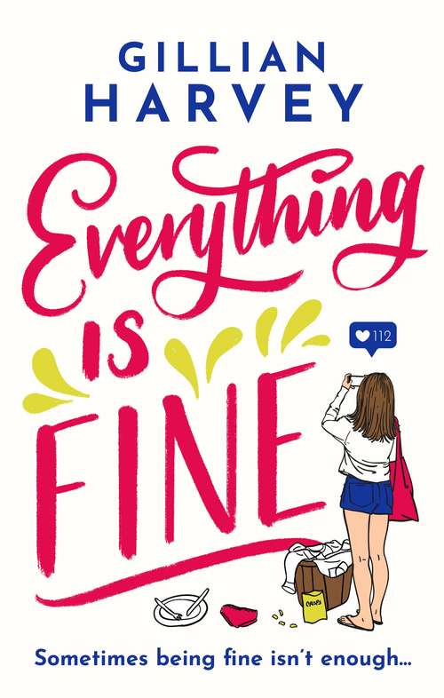 Book cover of Everything is Fine: The funny, feel-good and uplifting page-turner you won't be able to put down!