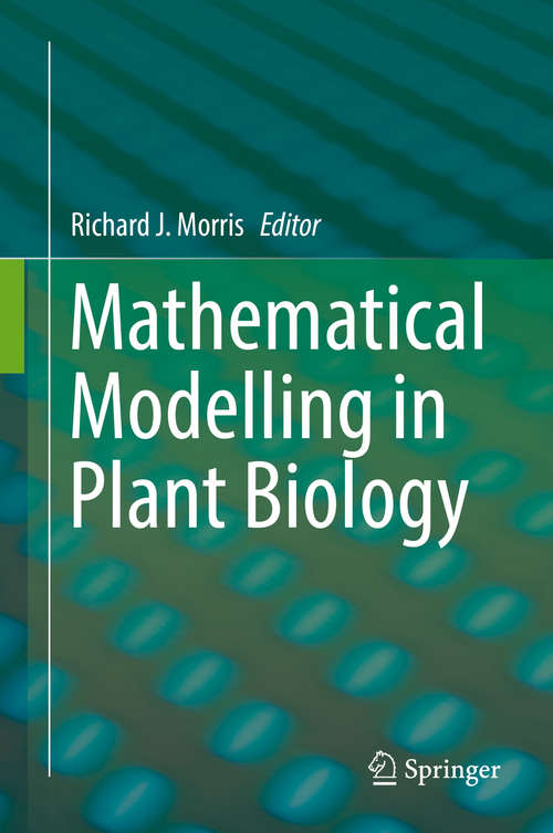Book cover of Mathematical Modelling in Plant Biology