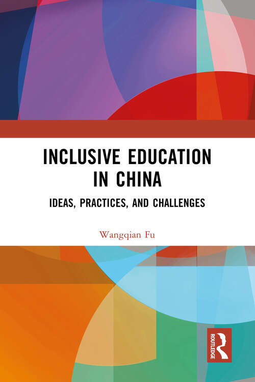 Book cover of Inclusive Education in China: Ideas, Practices, and Challenges