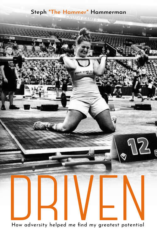 Book cover of Driven: How adversity helped me find my greatest potential