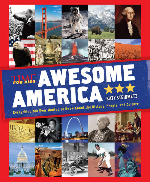Book cover of Awesome America: Everything You Ever Wanted to Know About the History, People, and Culture