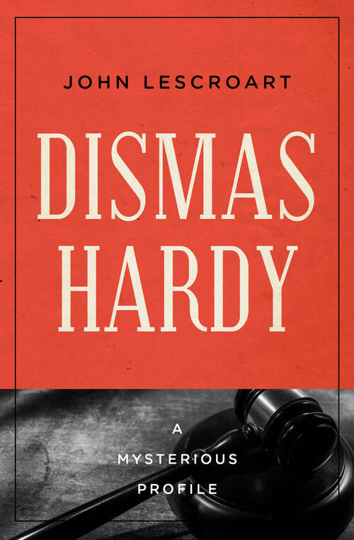 Book cover of Dismas Hardy: A Mysterious Profile (Digital Original) (Mysterious Profiles)