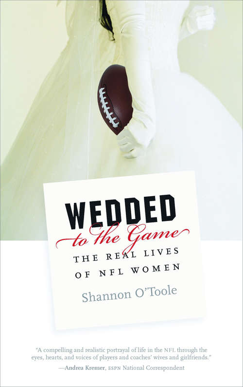 Book cover of Wedded to the Game: The Real Lives of NFL Women