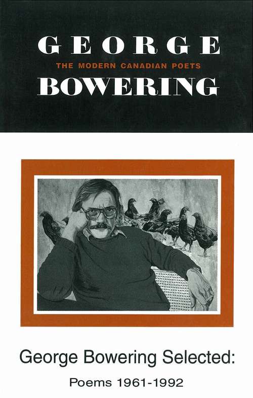Book cover of George Bowering: Selected Poems 1961-92