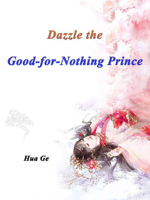 Dazzle the Good-for-Nothing Prince: Volume 1 (Volume 1 #1)