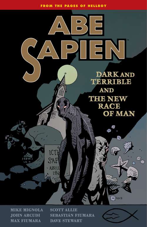 Book cover of Abe Sapien Volume 3: Dark and Terrible and the New Race of Man (Abe Sapien)