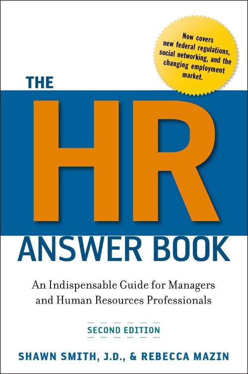 The HR Answer Book: An Indispensable Guide for Managers and Human Resources Professionals (Pfeiffer Essential Resources For Training And Hr Professiona Ser.)