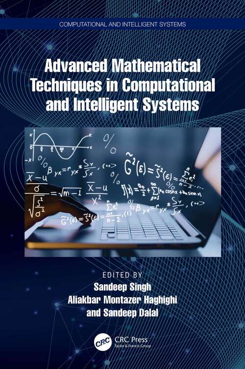 Book cover of Advanced Mathematical Techniques in Computational and Intelligent Systems (Computational and Intelligent Systems)